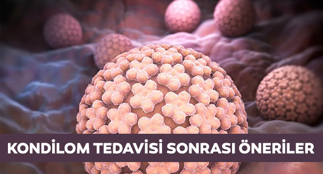 kondilom tedavisi sonrası